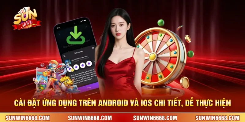 Cài đặt ứng dụng trên Android và iOS chi tiết, dễ thực hiện