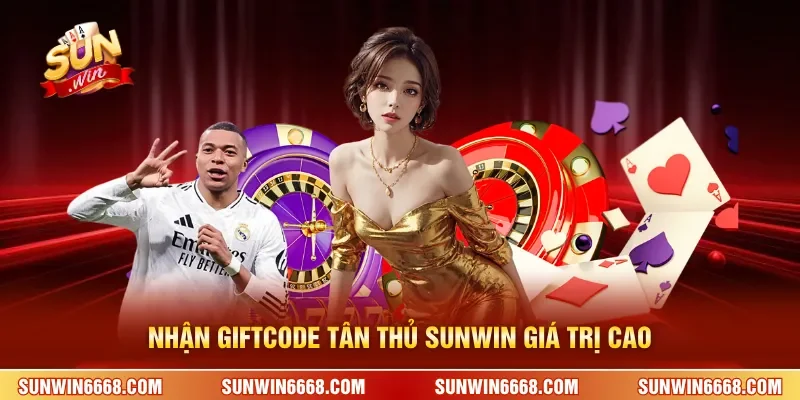 Sunwin 22 Sunwin Nhận giftcode tân thủ SUNWIN giá trị cao