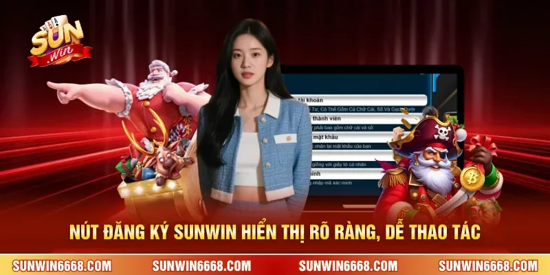 Nút đăng ký SUNWIN hiển thị rõ ràng, dễ thao tác
