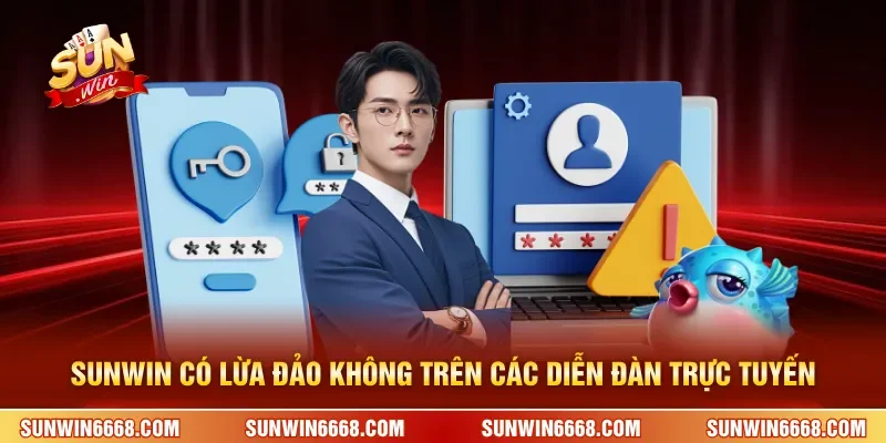 SUNWIN có lừa đảo không trên các diễn đàn trực tuyến